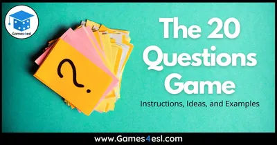 The 20 Questions Game | Fun Ideas And Examples | Games4esl