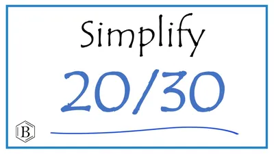 How to Simplify the Fraction 20/30 - YouTube