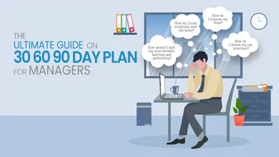 The Ultimate Guide on 30 60 90 day plan for Managers