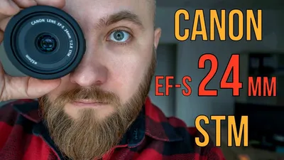 CANON EF-S 24 MM STM | САМЫЙ МАЛЕНЬКИЙ, ЛЁГКИЙ и БЮДЖЕТНЫЙ ОБЪЕКТИВ ДЛЯ  КРОПА | ОБЗОР ОБЪЕКТИВА - YouTube