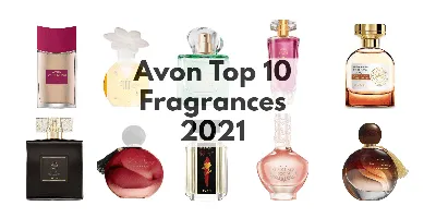 Avon Top Ten Fragrances 2021 | iscentyouaday