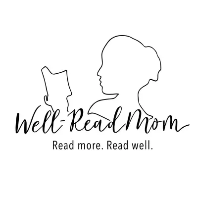 Well Read Mom - Read More. Read Well.